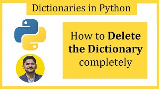 How to Delete the Python Dictionary completely Amit Thinks
