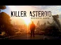 Lagu Killer Asteroid: Defending Earth 4k