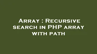 Array Recursive search in PHP array with path