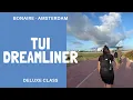 Download Lagu TUI Boeing 787 Dreamliner Bonaire-Amsterdam in Deluxe Class
