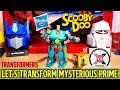 Let s transform Scooby Doo Collaborative Mysterious Prime
