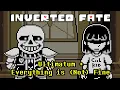 Inverted Fate Undertale AU - Ultimatum Everything is Not Fine