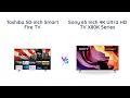 Toshiba 50C350KU Vs Sony KD65X80K - 2021 Vs 2022 4K Smart TVs