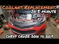 Chevy Cruze 2016 to 2019 - Coolant Replacement EASY