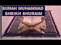 Download Lagu SURAH MUHAMMAD ----SHEIKH SHURAIM