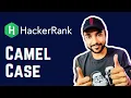 HackerRank - Camel Case Full Solution with other Popular Naming Conventions Study Algorithms
