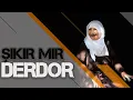 Lagu DERDOR  [  ŞIKIR MIR  ]