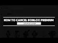 How To Cancel Roblox Premium Step By Step 2026