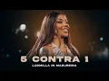 Lagu Ludmilla - 5 contra 1 - Ao Vivo (LUDMILLA In Madureira)