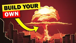 how to build your own nuclear bomb 