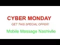 Mobile Massage Nashville - CYBER MONDAY Nashville Tn Massage