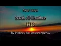 Download Lagu Surah Al- Kawthar (Abundance) | Seven Times | Mishary Bin Rashid Alafasy