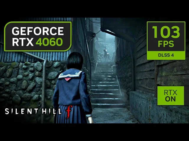 RTX 4060 on Silent Hill F | 1080p, 1440p with DLSS 4 + Optimized Settings!