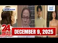 Lagu 24 Oras Express: December 09, 2025 [HD]