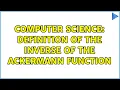 Computer Science Definition of the inverse of the Ackermann function