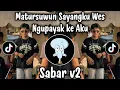 Lagu SABAR V2 - MATUR SUWUN SAYANGKU WES NGUPAYAKKE AKU | DJ TIKTOK TERBARU 2025