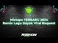 Download Lagu MIXTAPE DJ DAYAK TERBARU SPECIAL REQUEST NONSTOP FULL BASS VIRAL 2024