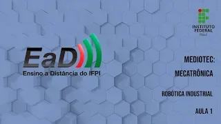 Mecatrônica - Robótica Industrial - Aula 01