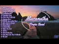 Download Lagu Maranatha Praise Band(Praise and Worship Song Compilation)