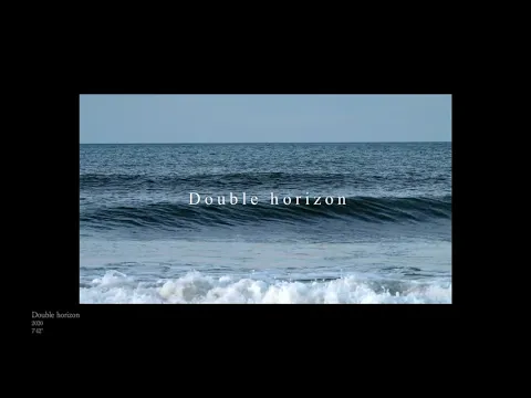 《Double horizon》trailer (予告編)　2020  Ana Scripcariu-Ochiai