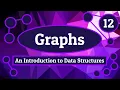 Graphs - Introduction to Data Structures Episode 12