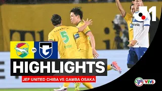 Highlights | JEF United Chiba VS Gamba Osaka | Vòng 6 J1 League 2026/27