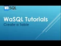 WaSQL Create a Table