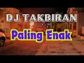 Download Lagu DJ Takbiran Idul Fitri 2025 Terbaru Bass Paling Jernih Nonstop - Gema Takbir Idul Fitri 2025 1446h