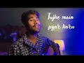Download Lagu Tujhe main pyar karu | short cover - Vishal Thakur