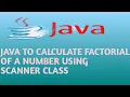 Java TO CALCULATE FACTORIAL OF NUMBER USING SCANNER CLASS in Hindi Lecture 27
