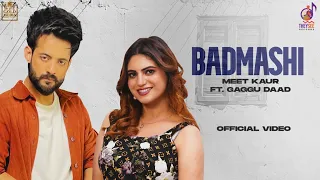 BADMASHI | MEET KAUR ft GAGGU DAAD | MISTABAAZ | THEY SEE RECORDS | LATEST PUNJABI SONG 2022