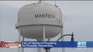 City Of Manteca Preparing For Possible Reopening