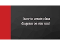 how to create class diagram on star uml