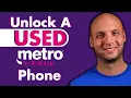 I Unlocked a Used Metro by T-Mobile Phone for Free Without a Metro Account