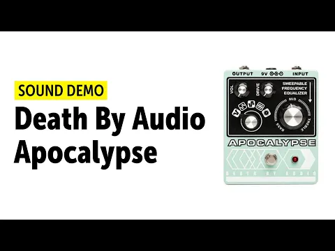Death By Audio Apocalypse Fuzz | Delicious Audio