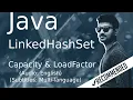 Java LinkedHashSet Capacity and Load Factor Java tutorials in English