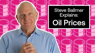 Steve Ballmer Explains The Cost of Oil