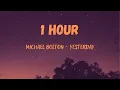 Download Lagu Michael Bolton - Yesterday (1 Hour)