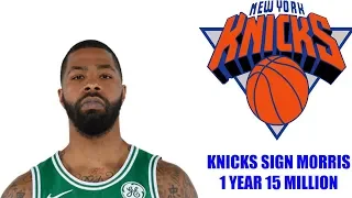 NEW YORK KNICKS SIGN MARCUS MORRIS 1 YEAR 15 MILLION WILL HE START