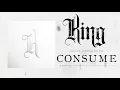 Download Lagu KING - Consume [Official Stream] (2017)
