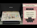 A Quick Guide How to Print Junk Journal Printables using US Letter Size Paper and A4 Paper