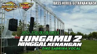 Download DJ LUNGAMU NINGGAL KENANGAN 2 || DIKE SABRINA || BASS HOREG || REMIX BY ATHENK PROJECT OFFICIAL MP3