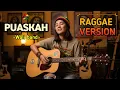 Lagu PUASKAH - Wali || Cover Raggae Version #trending #cover #music 