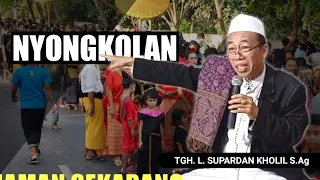 ceramah terbaru tuan guru supardan kholil tentang nyongkolan ceramah lombok