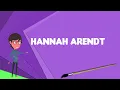 Lagu What is Hannah Arendt? Explain Hannah Arendt, Define Hannah Arendt, Meaning of Hannah Arendt