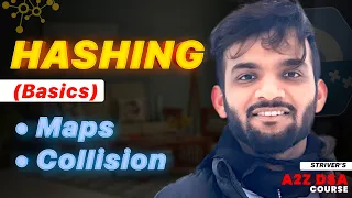 Hashing Maps Time Complexity Collisions Division Rule of Hashing Strivers A2Z DSA Course