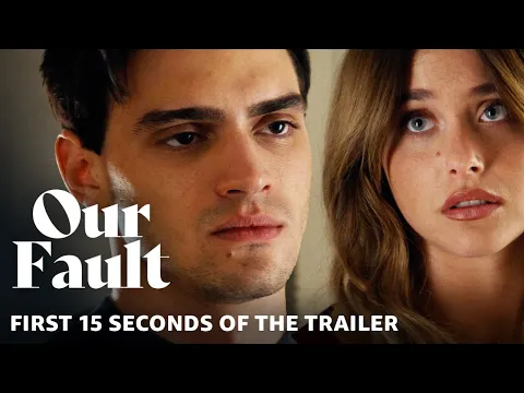Video Thumbnail: Our Fault (Culpa Nuestra) | First 15 Seconds of the Trailer | Prime Video