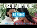 Download Lagu Maula Mere Maula (8D Audio) Roop Kumar Rathod | Love Ambience