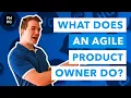 What Does an Agile Product Owner Do