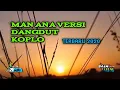 Download Lagu man ana versi dangdut koplo full bas terbaru...